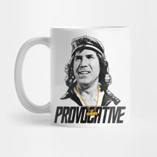 PROVOCATIVE Mug